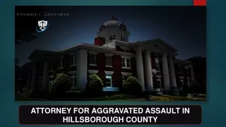 Attorney For Aggravated Assault In Hillsborough County To Defend Your Case