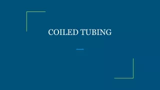 COILED TUBING