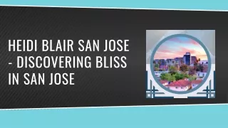 Heidi Blair San Jose - Discovering Bliss in San Jose