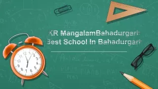 Find the Best School In Bahadurgarh for quality education for kids?