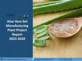 Aloe Vera Gel Manufacturing Plant Project Report PDF 2023-2028 | Syndicated Anal