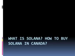 What is Solana? How to Buy Solana in Canada?