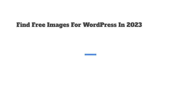 find free images for wordpress in 2023