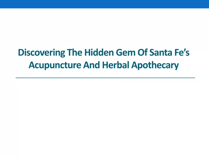 discovering the hidden gem of santa fe s acupuncture and herbal apothecary