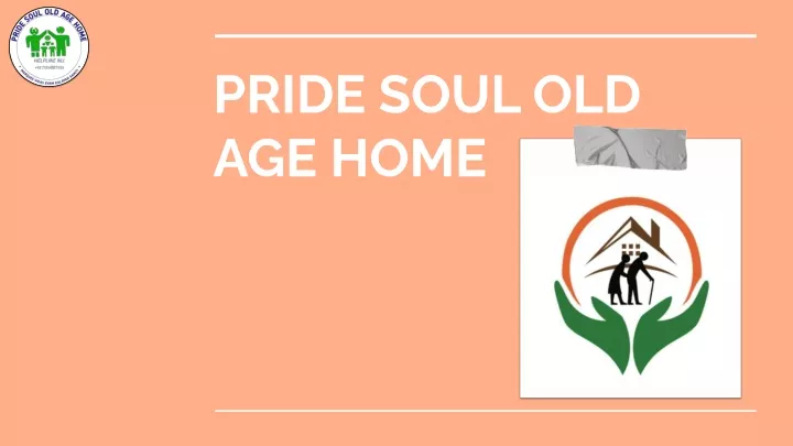 pride soul old age home