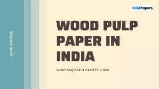 Best-quality Wood Pulp Paper Trader's | SKM Paper