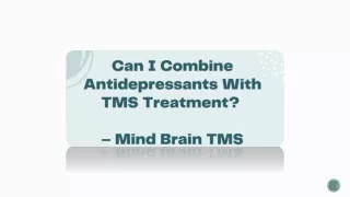 Can I Combine Antidepressants With TMS Treatment ? - Mind Brain TMS