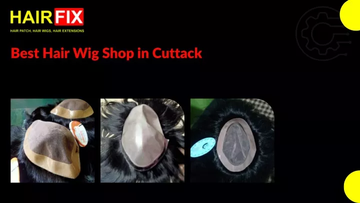 best hair wig shop in cuttack