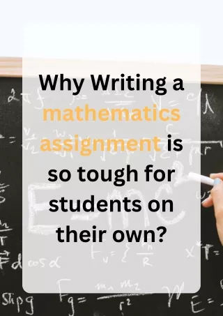Why Writing a mathematics assignment is so tough for students on their own