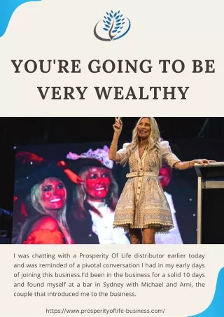 You're Going To Be Very Wealthy