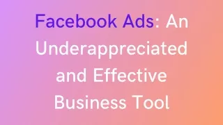 facebook ads an underappreciated and effective