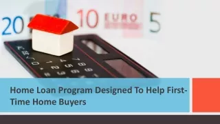 home loan program designed to help first time