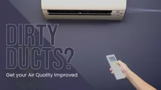 Dirty Ducts? Get your Air Quality Improved