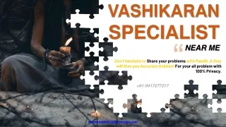 Vashikaran Specialist Near me - Love Problem Solution by Vashikaran