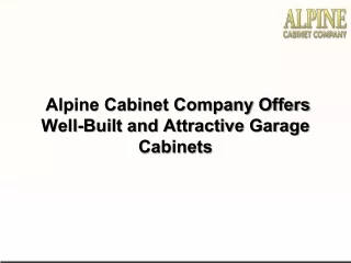 Alpine Cabinet Company Offers Well-Built and Attractive Garage Cabinets