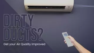 Dirty Ducts? Get your Air Quality Improved