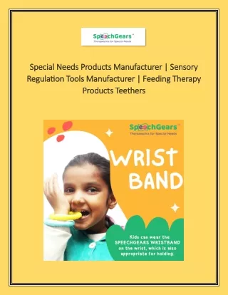 Special Needs Products Manufacturer | Feeding Therapy Products Teethers 