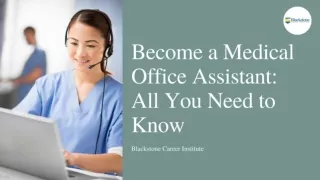 Become a Medical Office Assistant All You Need to Know