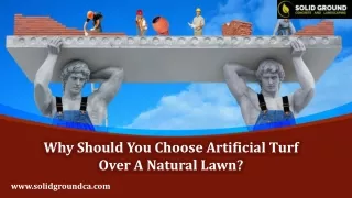 Why Should You Choose Artificial Turf Over A Natural Lawn?