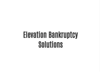 elevation bankruptcy solutions
