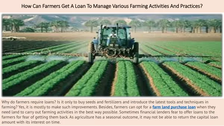 how can farmers get a loan to manage various farming activities and practices