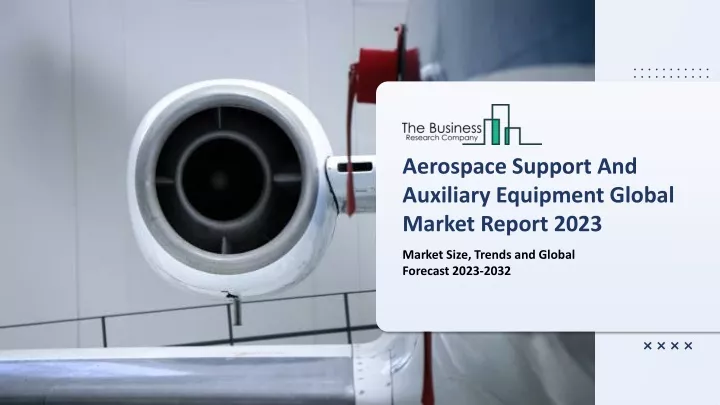 aerospace support and auxiliary equipment global