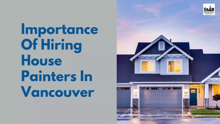 importance of hiring house painters in vancouver