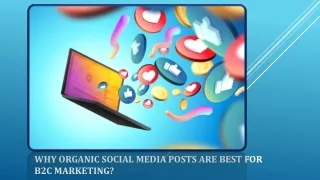 Why Organic Social Media Posts Are Best For B2C Marketing?