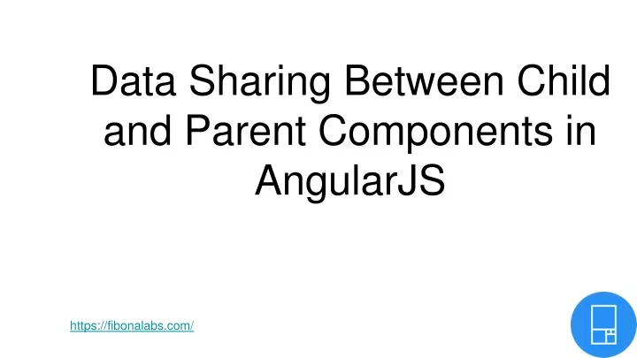 data sharing between child and parent components in angularjs