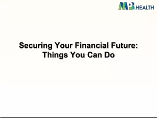 Securing Your Financial Future Things You Can Do