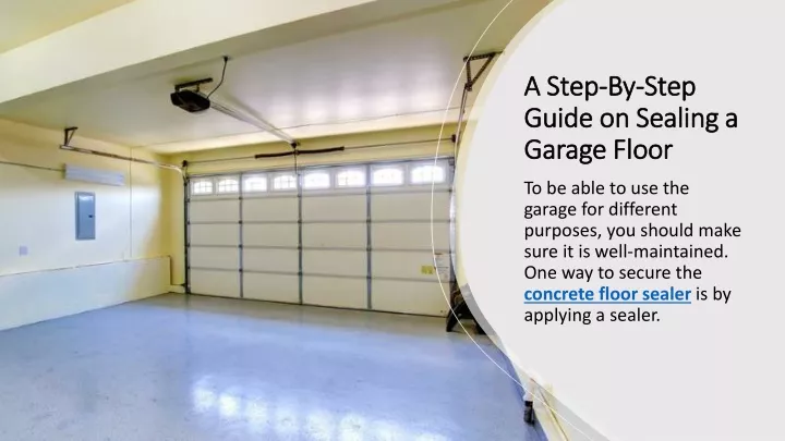 a step by step guide on sealing a garage floor