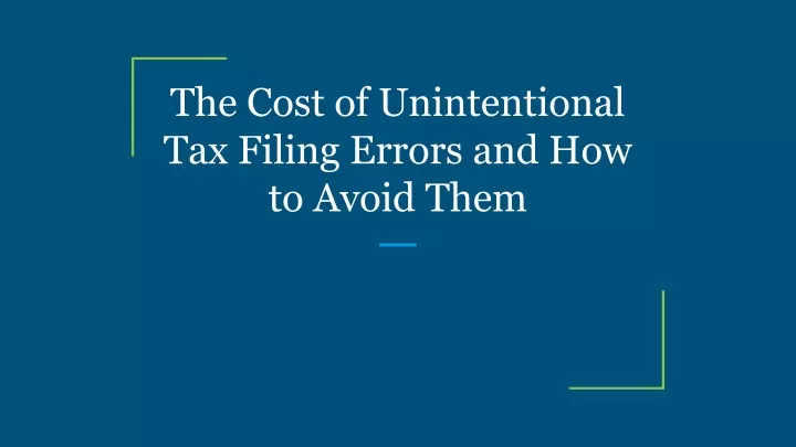 the cost of unintentional tax filing errors