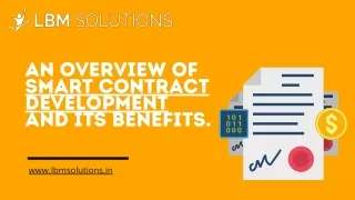 An overview of smart contract development and its benefits.