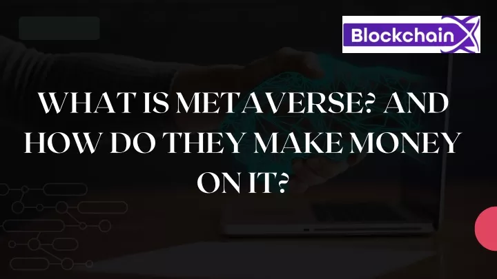 what is metaverse and how do they make money on it