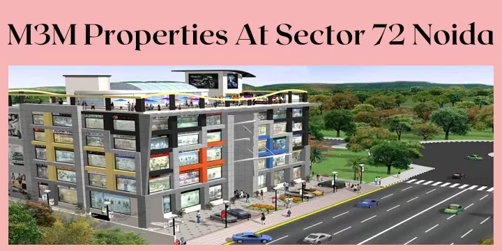 m3m properties at sector 72 noida