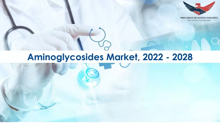 aminoglycosides market 2022 2028