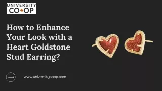 How to Enhance Your Look with a Heart Goldstone Stud Earring?