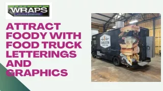 Attract foody with food truck letterings and graphics
