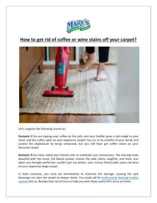 Mary's Cleaning Services- How to get rid of coffee or wine stains off your carpet