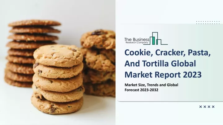 cookie cracker pasta and tortilla global market