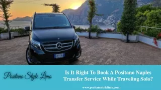 Is It Right To Book A Positano Naples Transfer Service While Traveling Solo