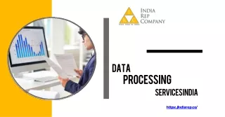 The Destination To Get Best Data Processing Services In India - India Rep