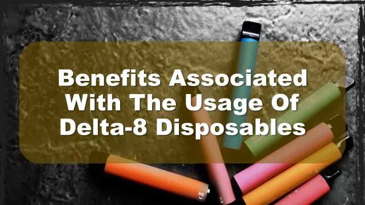 benefits associated with the usage of delta