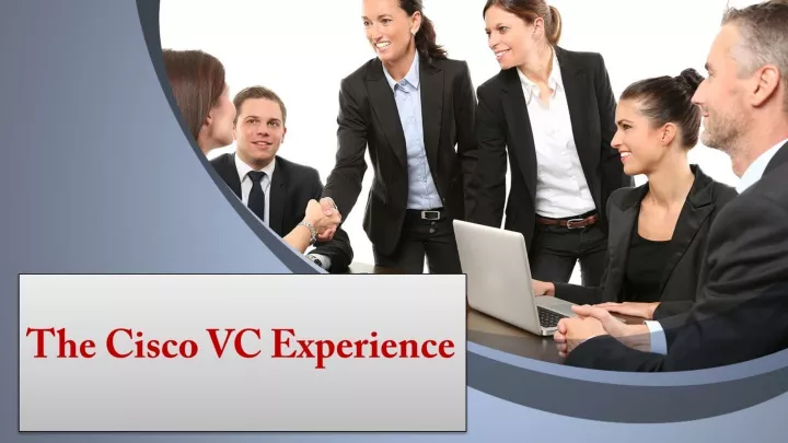 the cisco vc experience