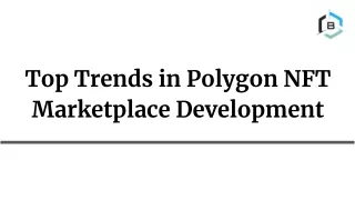 Top Trends in Polygon NFT Marketplace Development