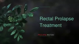 Best Rectal Prolapse Treatment