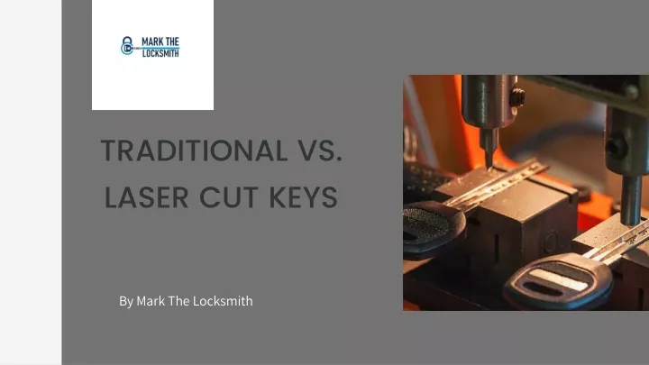 traditional vs laser cut keys