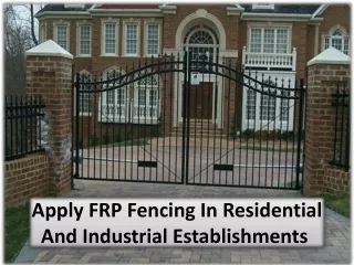 Top 5 benefits of FRP fencing for your use