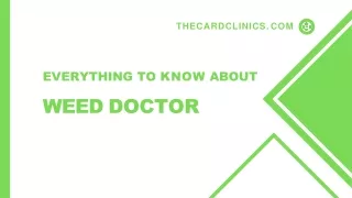 Everything to Know About Weed Doctor