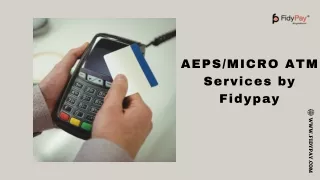 FidyPay is the Best AEPS/Micro ATM Service Provider-Banking as a Service